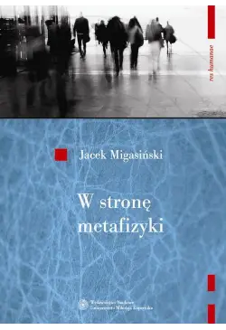 W stronę metafizyki. Nowe...