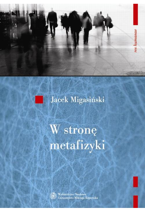 W stronę metafizyki. Nowe tendencje metafizyczne w filozofii francuskiej połowy XX wieku