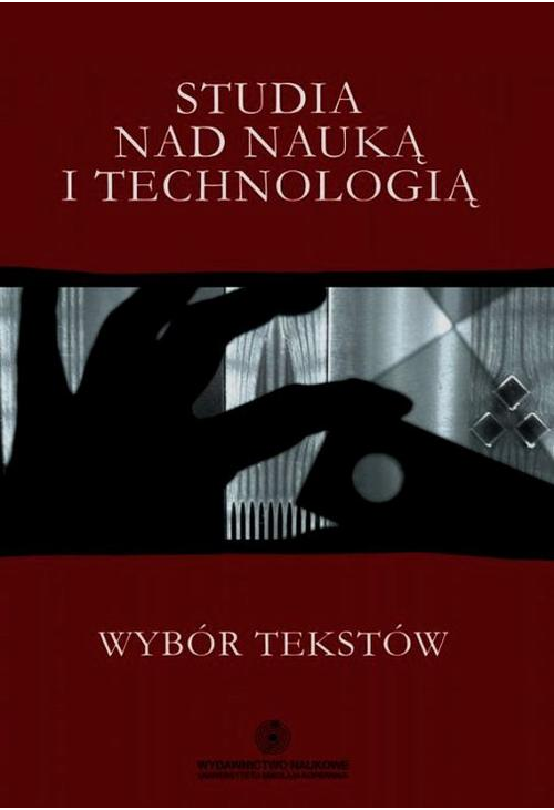 Studia nad nauką i technologią. Wybór tekstów