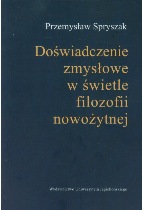 Doświadczenia zmysłowe w świetle filozofii nowożytnej