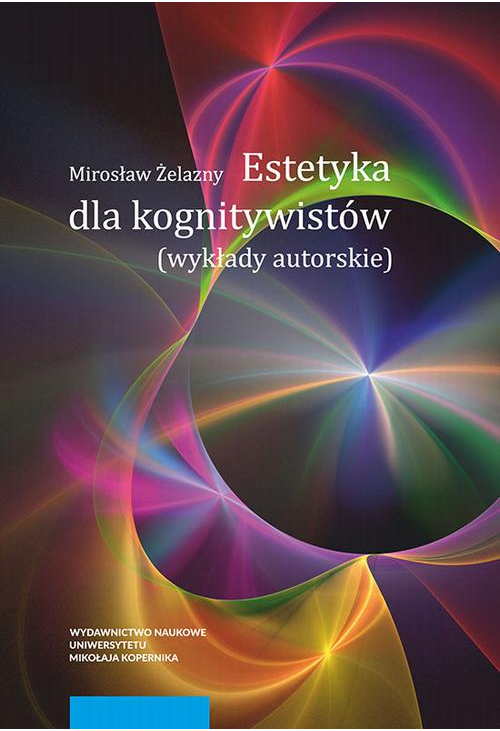 Estetyka dla kognitywistów. Wykłady autorskie