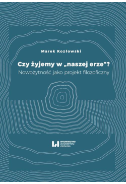 Czy żyjemy w "naszej erze"?