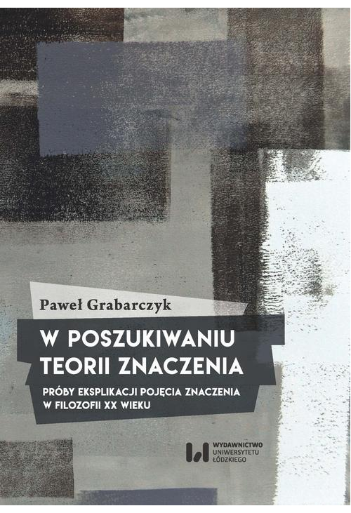 W poszukiwaniu teorii znaczenia