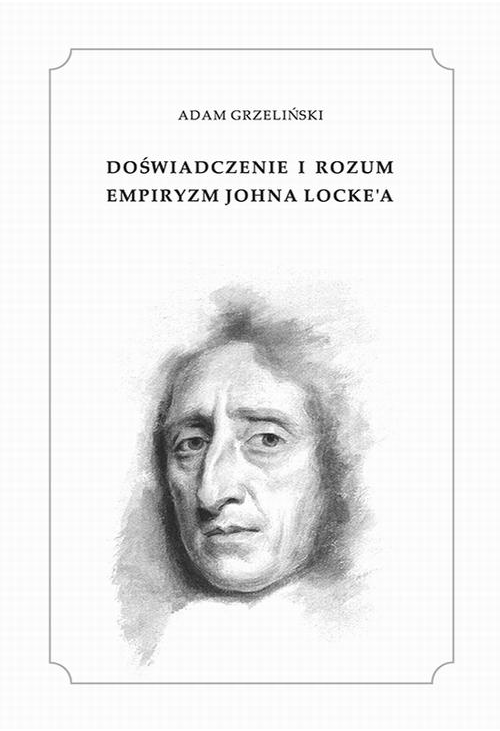 Doświadczenie i rozum. Empiryzm Johna Locke'a