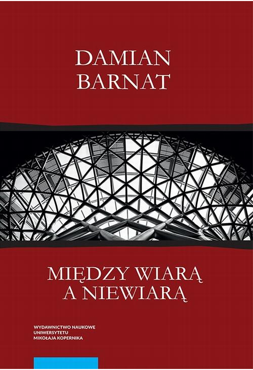 Między wiarą a niewiarą. Charles Taylor o kulturze świeckiej świata zachodniego