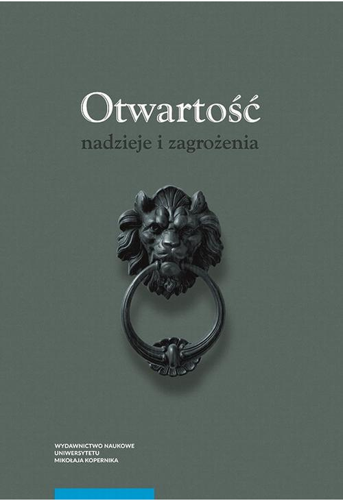 Otwartość. Nadzieje i zagrożenia