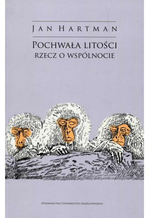 Pochwała litości. Rzecz o wspólnocie