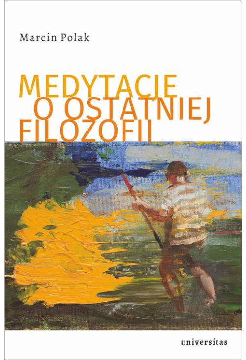 Medytacje o ostatniej filozofii