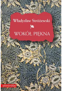 Wokół piękna. Szkice z...