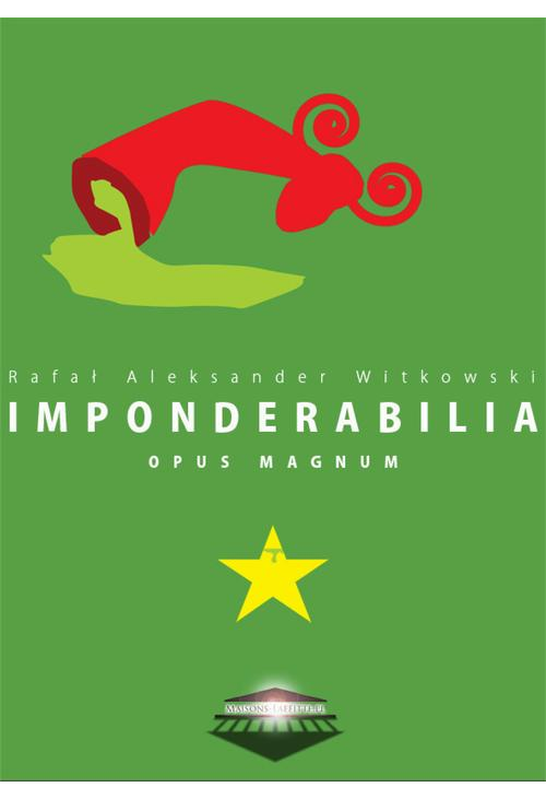 Imponderabilia Opus Magnum