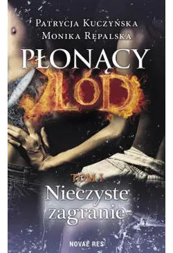 Płonący lód Tom 1 Nieczyste...