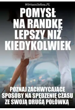 Pomysł Na Randkę Lepszy Niż...
