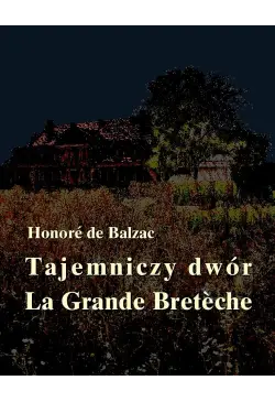 Tajemniczy dwór. La Grande...