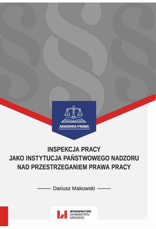 Inspekcja pracy jako instytucja państwowego nadzoru nad przestrzeganiem prawa pracy