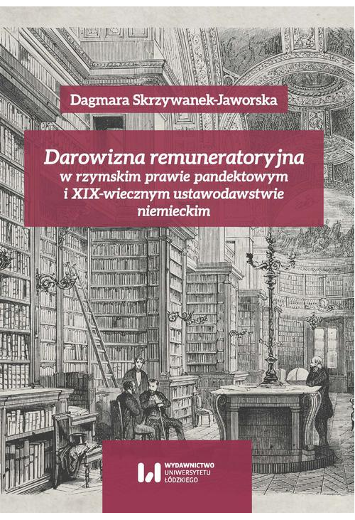 Darowizna remuneratoryjna w rzymskim prawie pandektowym i XIX-wiecznym ustawodawstwie niemieckim