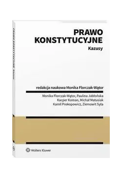 Prawo konstytucyjne. Kazusy