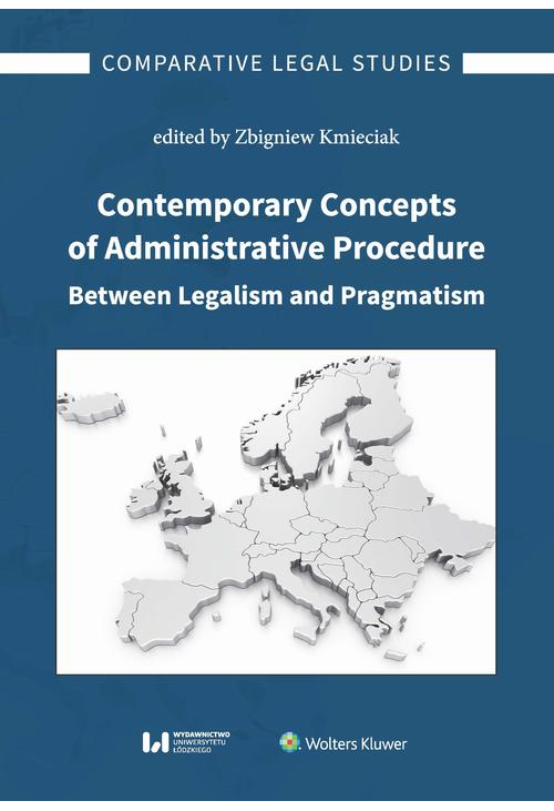 Contemporary Concepts of Administrative Procedure Between Legalism and Pragmatism