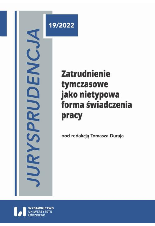 Jurysprudencja 19. Zatrudnienie tymczasowe jako nietypowa forma świadczenia pracy