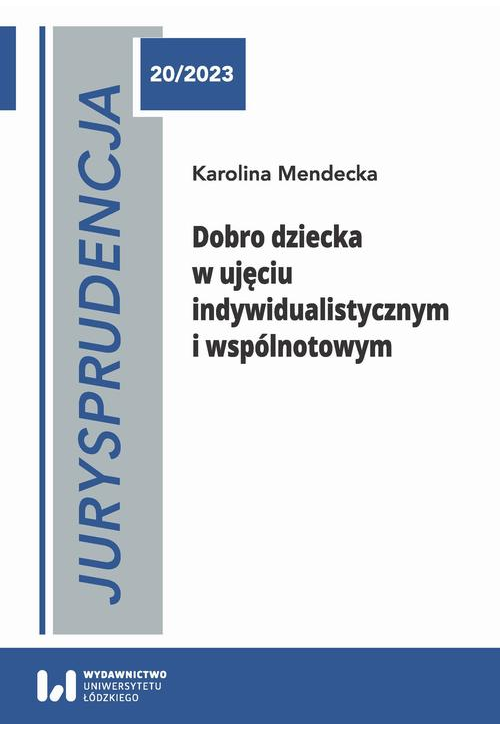 Jurysprudencja 20. Dobro dziecka w ujęciu indywidualistycznym i wspólnotowym