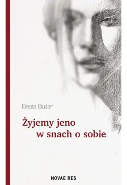 Żyjemy jeno w snach o sobie
