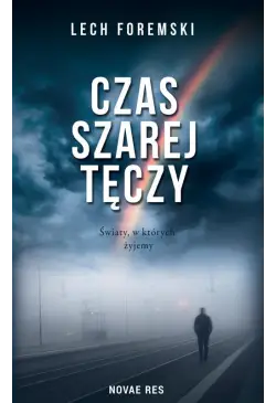 Czas szarej tęczy