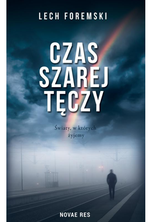 Czas szarej tęczy