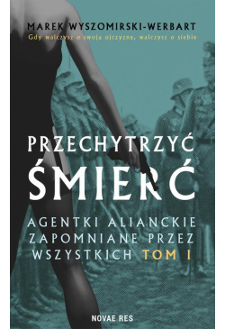Przechytrzyć śmierć. Tom I
