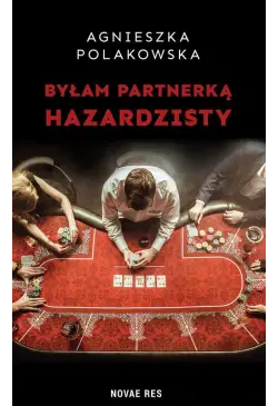 Byłam partnerką hazardzisty