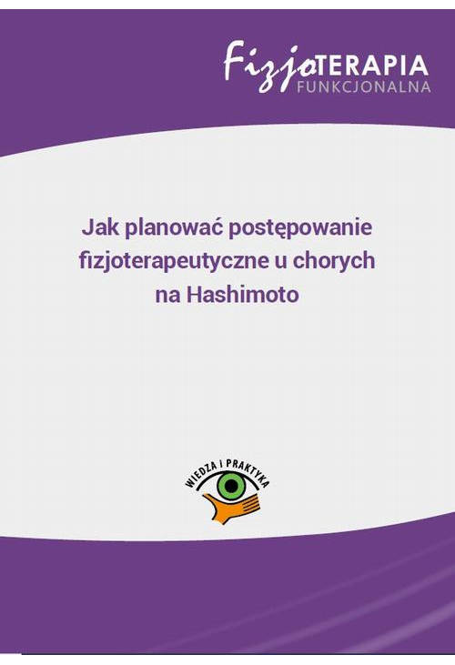 Jak planować postępowanie fizjoterapeutyczne u chorych na Hashimoto (e-book)