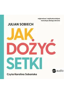 Jak dożyć setki