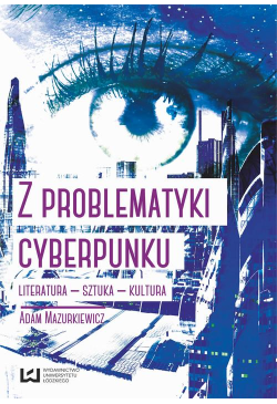 Z problematyki cyberpunku...
