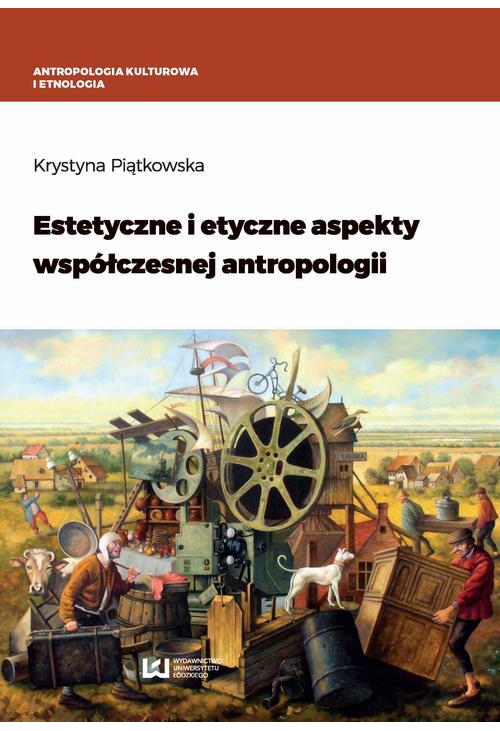 Estetyczne i etyczne aspekty współczesnej antropologii