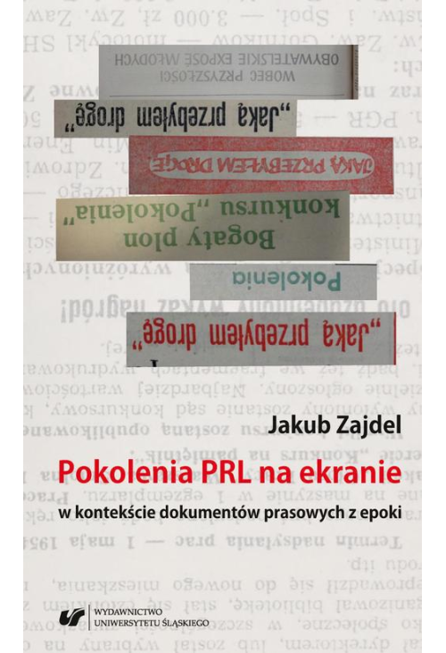 Pokolenia PRL na ekranie w kontekście dokumentów prasowych z epoki