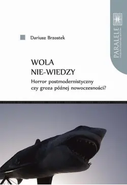 Wola nie-wiedzy. Horror...