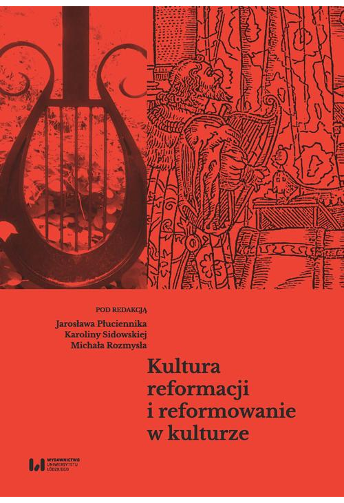Kultura reformacji i reformowanie w kulturze