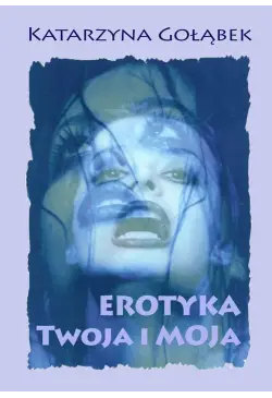 Erotyka Twoja i Moja