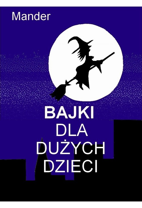 Bajki dla dużych dzieci