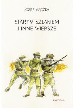 Starym szlakiem i inne wiersze