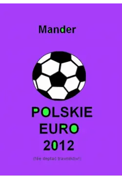 Polskie euro 2012. Nie...