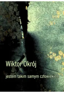 Jestem takim samym człowiekiem