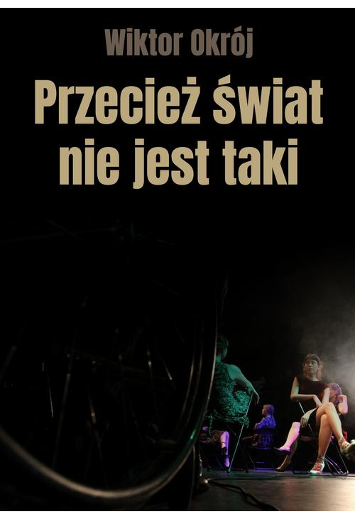 Przecież świat nie jest taki...