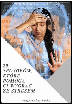 20 sposobów, które pomogą...