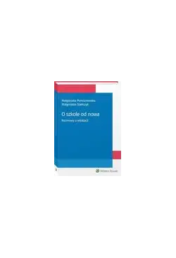 O szkole od nowa. Rozmowy o...