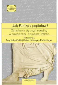 Jak Feniks z popiołów?
