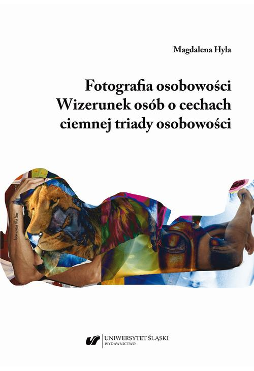 Fotografia osobowości. Wizerunek osób o cechach ciemnej triady osobowości