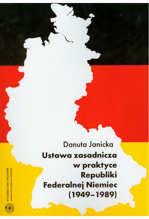 Ustawa zasadnicza w praktyce Republiki Federalnej Niemiec 1949-1989