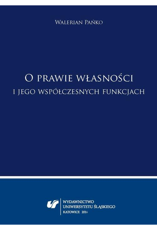 Walerian Pańko: "O prawie własności i jego współczesnych funkcjach"