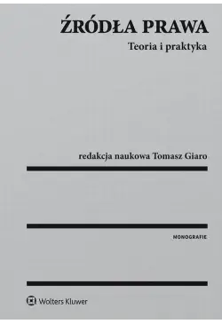 Źródła prawa. Teoria i...