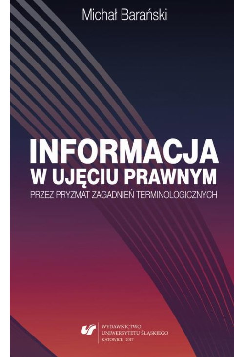 Informacja w ujęciu prawnym przez pryzmat zagadnień terminologicznych