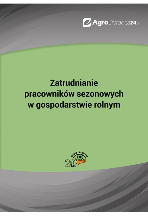 Zatrudnianie pracowników sezonowych w gospodarstwie rolnym